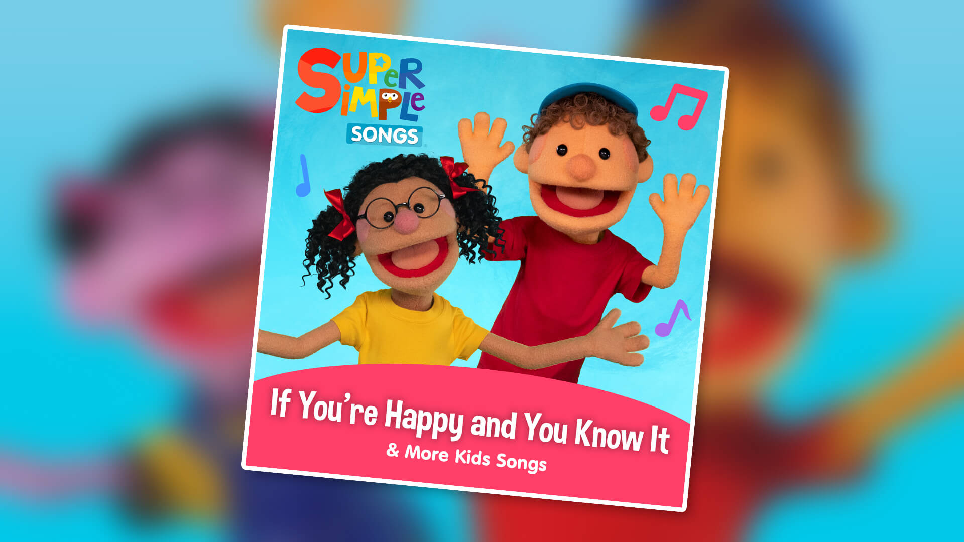 If You're Happy And You Know It & More Kids Songs