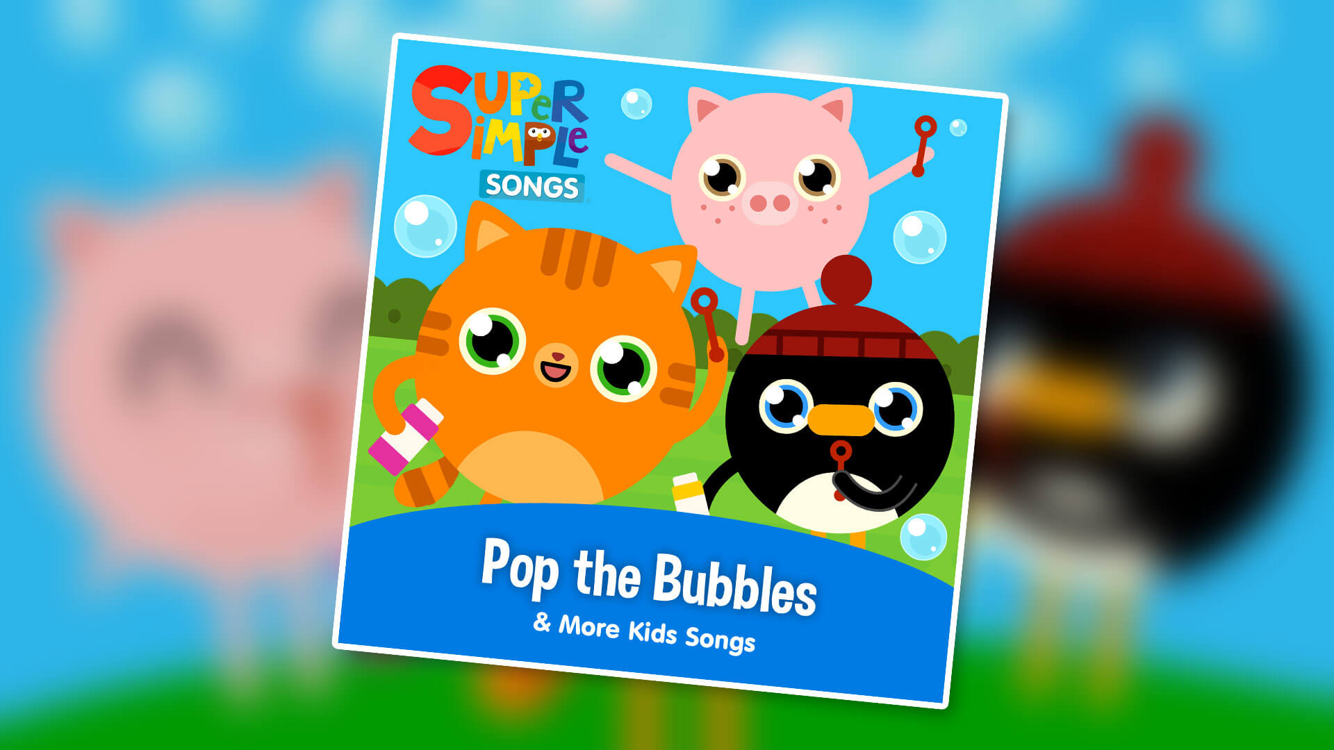 Pop The Bubbles & More Kids Songs